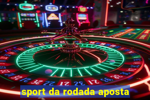 sport da rodada aposta